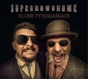 LP Superdownhome: Blues Pyromaniacs LTD 485122