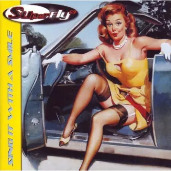 Superfly 69: Sing It With A Smile