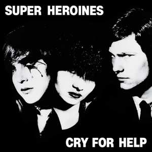 Album Superheroines: Cry For Help