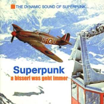 Album Superpunk: A Bisserl Was Geht Immer