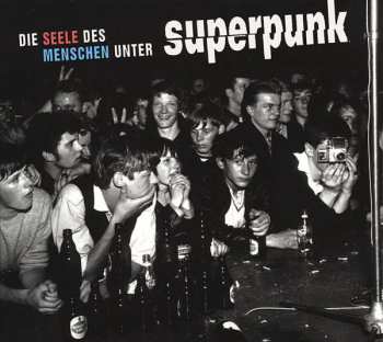 Album Superpunk: Die Seele Des Menschen Unter Superpunk