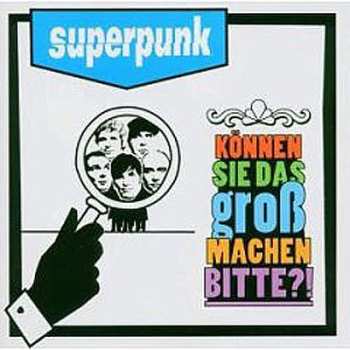 Album Superpunk: Können Sie Das Groß Machen Bitte?!