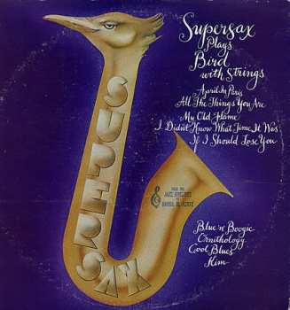Album Supersax: Supersax Plays Bird With Strings