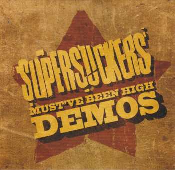 Album Supersuckers: Must've Been High Demos