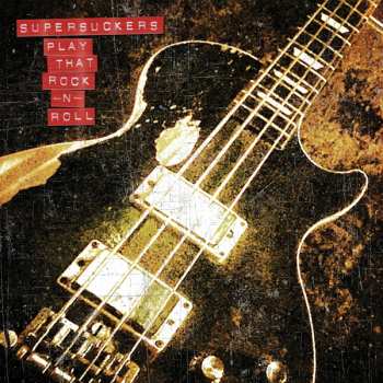 Album Supersuckers: Play That Rock -N- Roll