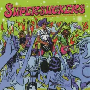 Supersuckers: The Greatest Rock And Roll Band In The World