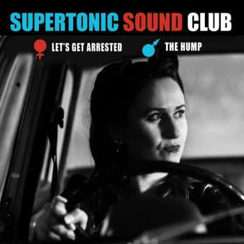 Album Supertonic Sound Club: Let's Get Arrested / The Hump