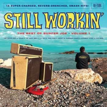 Album Surfer Joe: Still Workin': The Best Of Surfer Joe, Vol. 1 Lp