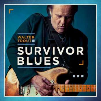 Album Walter Trout: Survivor Blues