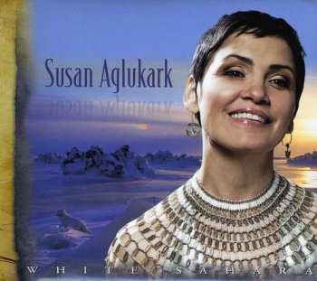 Album Susan Aglukark: White Sahara