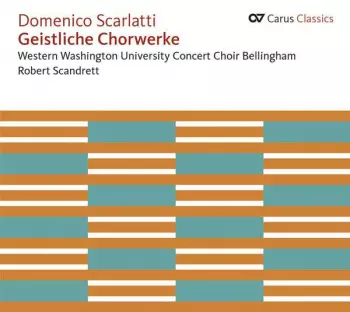 Domenico Scarlatti - Geistliche Chorwerke