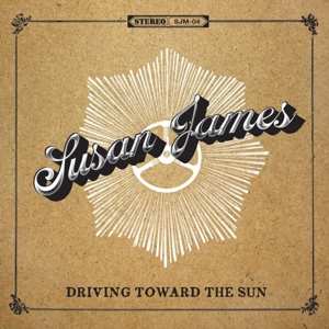 Susan James: Driving Toward The Sun