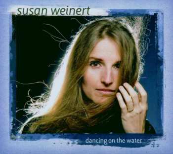 Album Susan Weinert: Dancing On The Water