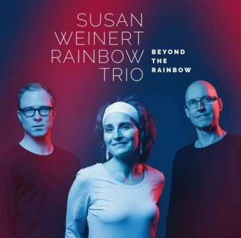 Album Susan Weinert Rainbow Trio: Beyond The Rainbow