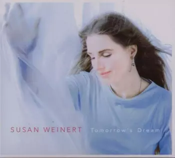 Susan Weinert: Tomorrow's Dream