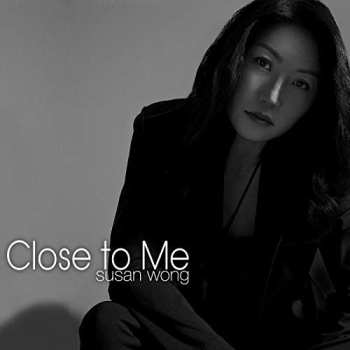 Album Susan Wong: Close to Me