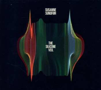 Album Susanne Sundfør: The Silicone Veil