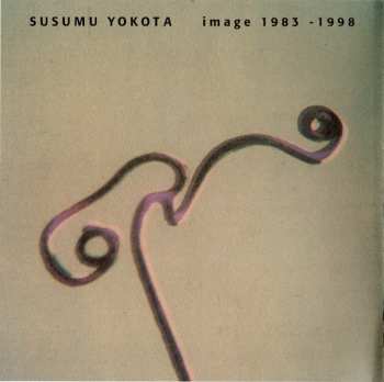 Album Susumu Yokota: Image 1983 - 1998