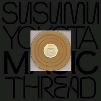 CD Susumu Yokota: Magic Thread