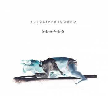 Album Sutcliffe Jügend: Slaves No More