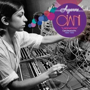 Album Suzanne Ciani: Lixiviation (Ciani/Musica Inc. 1969-1985)