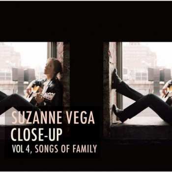 Suzanne Vega: Close-Up Vol 4, Songs Of Family