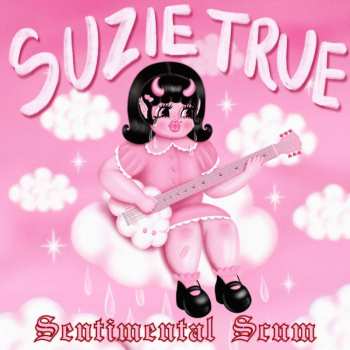Album Suzie True: Sentimental Scum