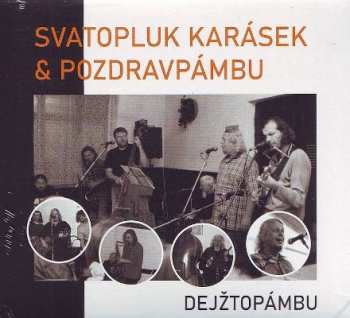 CD Svatopluk Karásek: Dejžtopámbu 421254