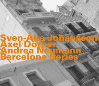 Album Sven-Åke Johansson: Barcelona Series