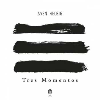Album Sven Helbig: Tres Momentos