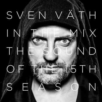 Album Sven Väth: In The Mix - The Sound Of The 15th Season