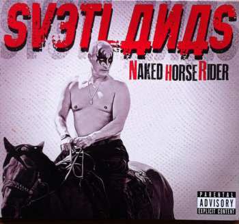 Album Svetlanas: Naked Horse Rider