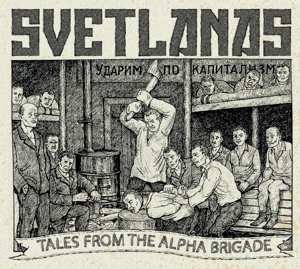 Album Svetlanas: Tales From The Alpha Brigade