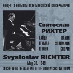 Sviatoslav Richter: Concert From The Great Hall Of The Moscow Conservatorium May 30, 1949