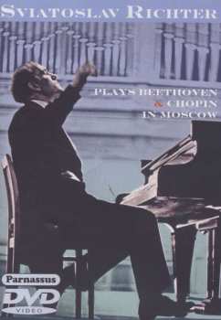 Album Sviatoslav Richter: Plays Beethoven & Chopin In Moscow