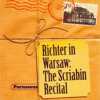 Sviatoslav Richter: Richter In Warsaw: The Scriabin Recital
