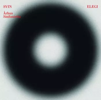 Arhus Sinfonietta & Svin - Elegi