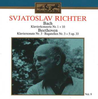 Album Sviatoslav Richter: Klavierkonzerte Nr. 1 + 10 / Klaviersonate Nr. 3 - Bagatellen Nr. 3 + 5 op. 33