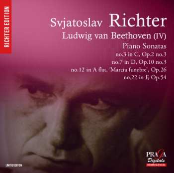 Sviatoslav Richter: Ludwig van Beethoven (IV) – Piano Sonatas No.3 Op.2/3 - No.7 Op.10/3 - No.12 Op.26 - No.22 Op.54