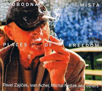 Album Svobodná Místa: Svobodná Místa / Places Of Freedom