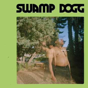 LP Swamp Dogg: I Need A Job ... So I Can Buy More Auto-Tune 459699
