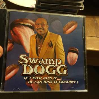 Swamp Dogg: If I Ever Kiss It.... He Can Kiss It Goodbye!