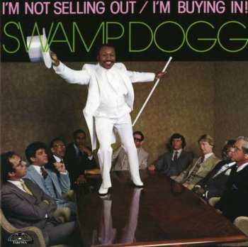 Album Swamp Dogg: I'm Not Selling Out / I'm Buying In!