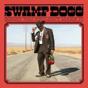 Album Swamp Dogg: Sorry You Couldn't Make It