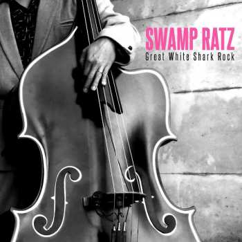 Album Swamp Ratz: Great White Shark Rock