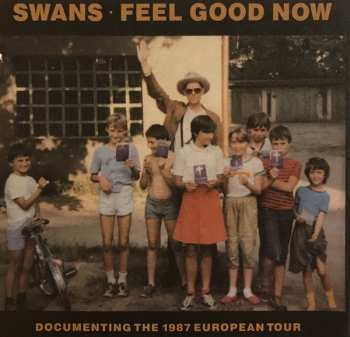 2CD Swans: Children Of God / Feel Good Now 6929