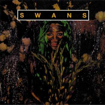 3CD Swans: White Light From The Mouth Of Infinity / Love Of Life DLX