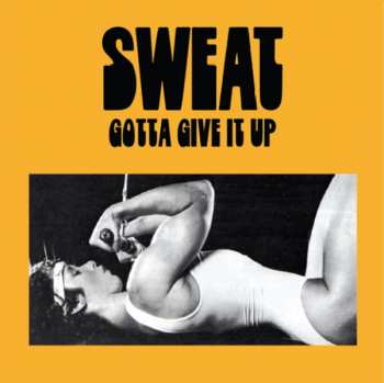 Album Sweat: Gotta Give It Up