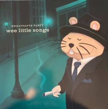LP Sweatpants Party: Wee Little Songs 