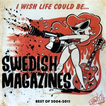 Album Swedish Magazines: I Wish Life Could Be... (Best Of 2004-2011)
